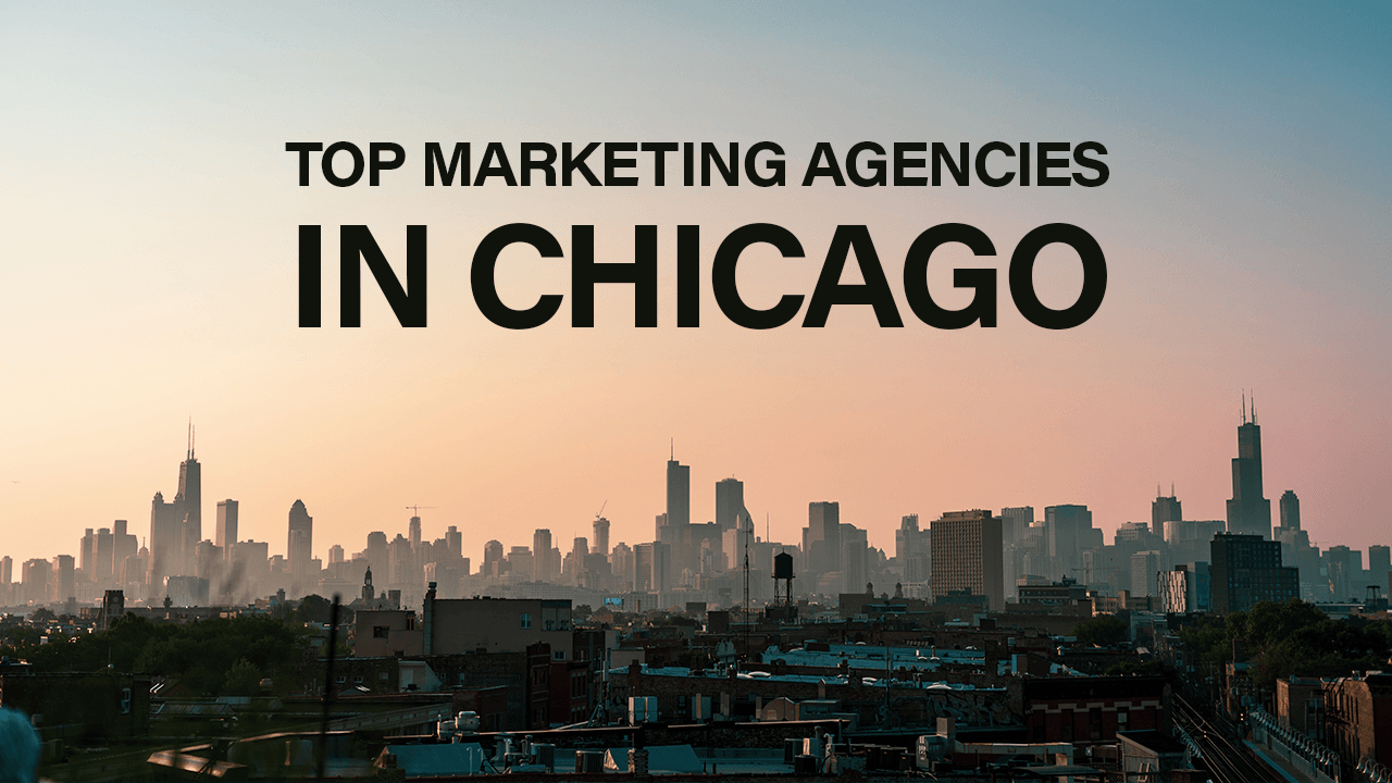 Chicago's Best Marketing Agencies